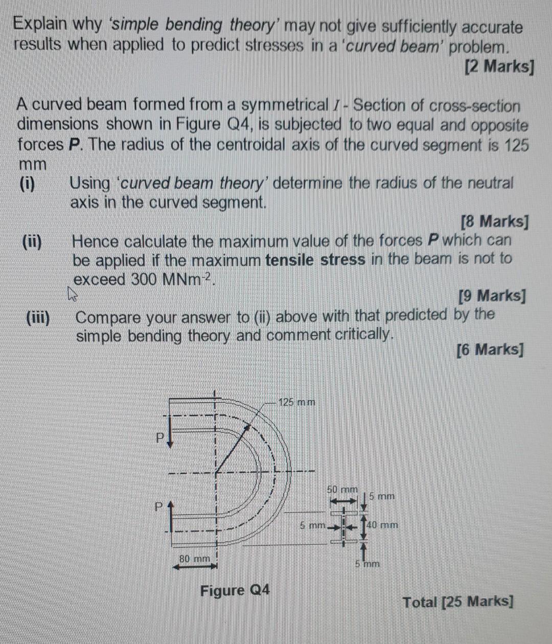 Explain Why Simple Bending Theory May Not Give Sufficiently Accurate Results When Applied To Predict Stresses In A Cu 1