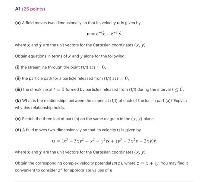 A1 25 Points A A Fluid Moves Two Dimensionally So That Its Velocity U Is Given By U E E 21 Where And Y Are The 1