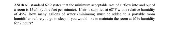 Ashrae Standard 62 2 States That The Minimum Acceptable Rate Of Airflow Into And Out Of A Room Is 15cfm Cubic Feet Per 1