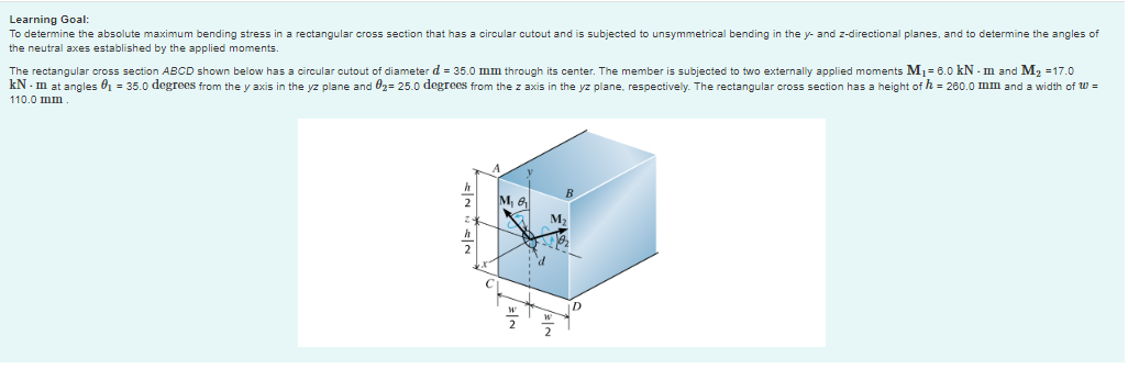 Learning Goal To Determine The Absolute Maximum Bending Stress In A Rectangular Cross Section That Has A Circular Cutou 1