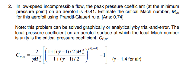 2 In Low Speed Incompressible Flow The Peak Pressure Coefficient At The Minimum Pressure Point On An Aerofoil Is 0 1