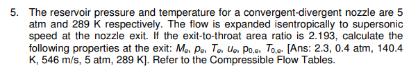5 The Reservoir Pressure And Temperature For A Convergent Divergent Nozzle Are 5 Atm And 289 K Respectively The Flow I 1