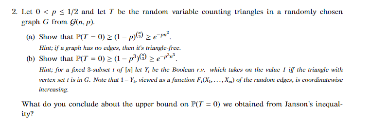2 Let 0 P 1 2 And Let T Be The Random Variable Counting Triangles In A Randomly Chosen Graph G From Gin P A Sho 1