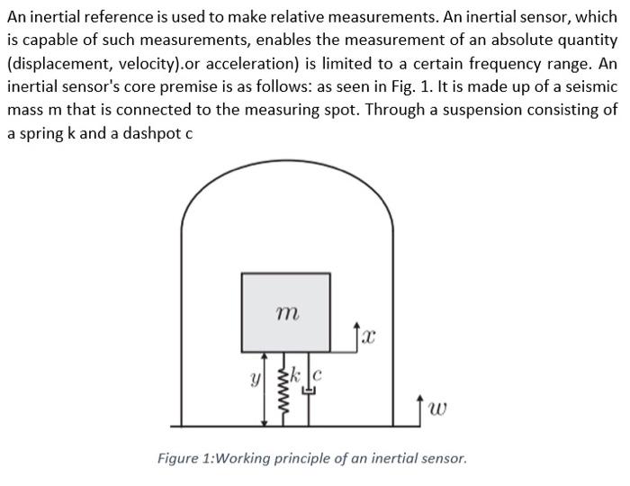 An Inertial Reference Is Used To Make Relative Measurements An Inertial Sensor Which Is Capable Of Such Measurements 1