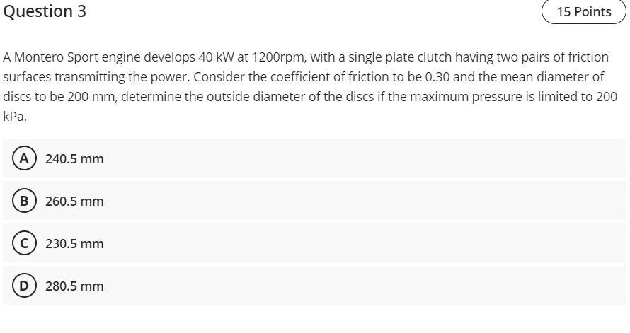 Question 3 15 Points A Montero Sport Engine Develops 40 Kw At 1200rpm With A Single Plate Clutch Having Two Pairs Of Fr 1