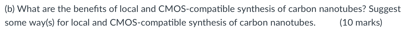 B What Are The Benefits Of Local And Cmos Compatible Synthesis Of Carbon Nanotubes Suggest Some Way S For Local And 1