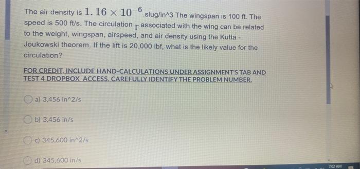 The Air Density Is 1 16 X 10 6 Slug In 3 The Wingspan Is 100 Ft The Speed Is 500 Ft S The Circulation Associated With 1