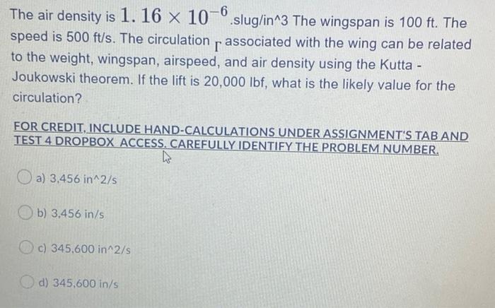 6 The Air Density Is 1 16 X 10 Slug In 3 The Wingspan Is 100 Ft The Speed Is 500 Ft S The Circulation S Associated Wi 1