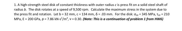 1 A High Strength Steel Disk Of Constant Thickness With Outer Radius C Is Press Fit On A Solid Steel Shaft Of Radius B 1