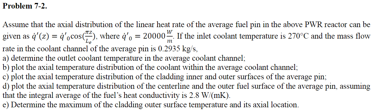 Problem 7 2 W 0 M Assume That The Axial Distribution Of The Linear Heat Rate Of The Average Fuel Pin In The Above Pwr 1