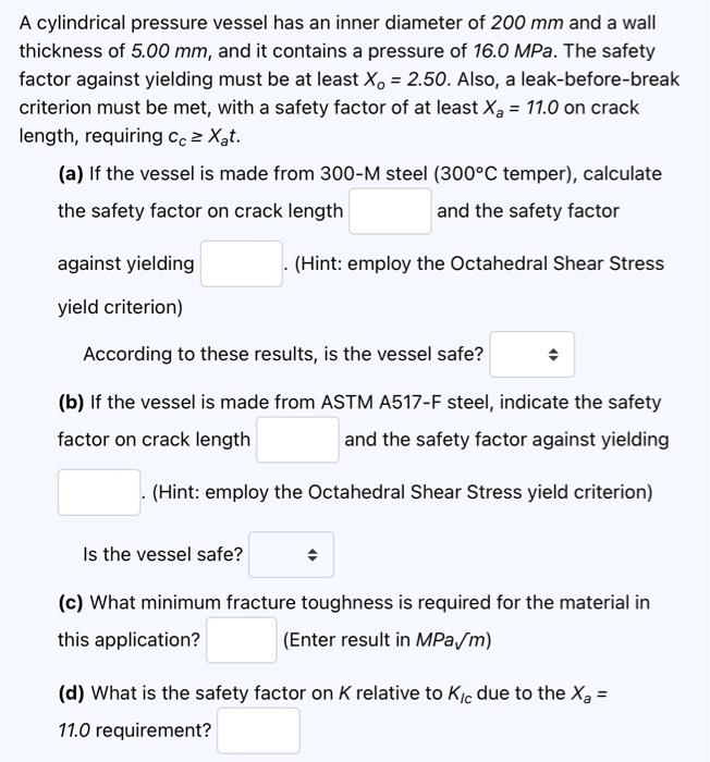 A Cylindrical Pressure Vessel Has An Inner Diameter Of 200 Mm And A Wall Thickness Of 5 00 Mm And It Contains A Pressur 1