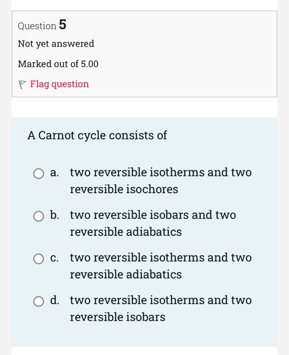 Question 2 Not Yet Answered Marked Out Of 5 00 P Flag Question What Is The Effect Of Reheat On The Net Work Output Of Th 4