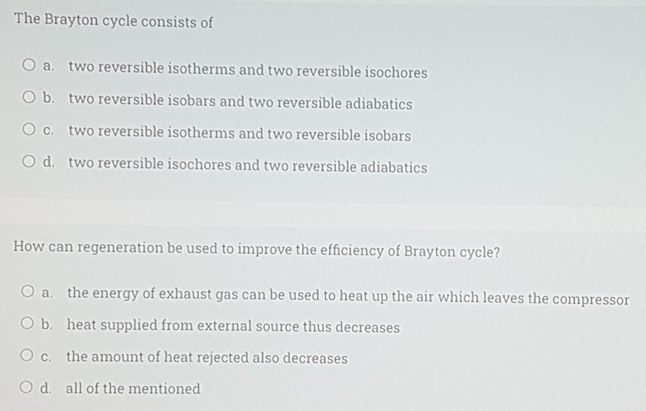 When We Add A Regenerator Cycle Efficiency Always Increases Time Left 0 4 O A True O B False In The Following T S Dia 2