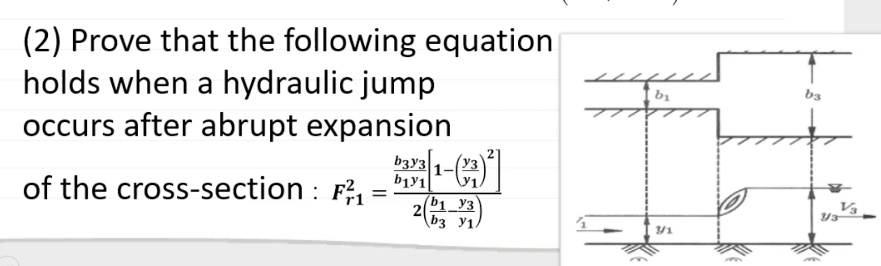 62 B3 2 Prove That The Following Equation Holds When A Hydraulic Jump Occurs After Abrupt Expansion Of The Cross Se 1