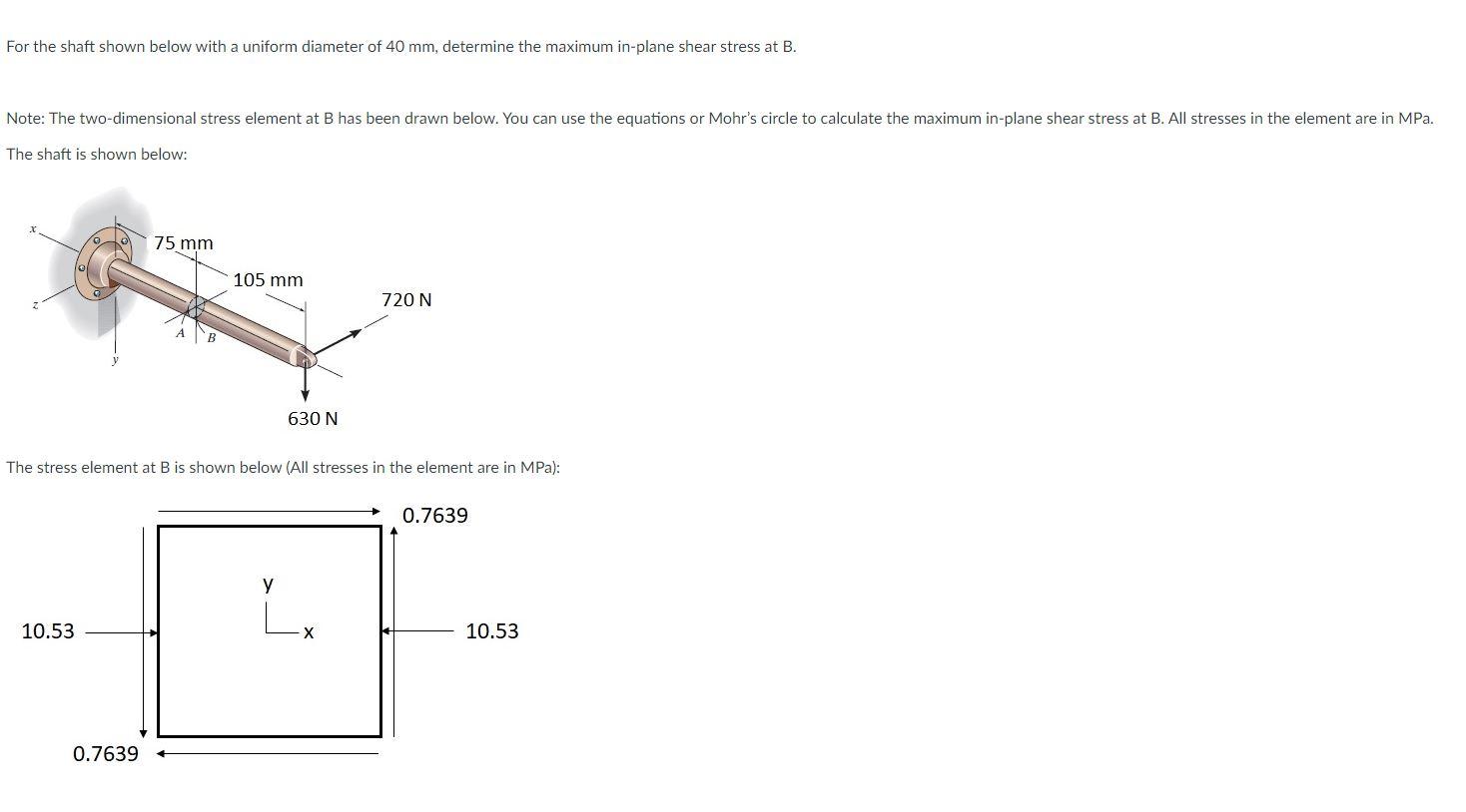 For The Shaft Shown Below With A Uniform Diameter Of 40 Mm Determine The Maximum In Plane Principal Stress At A Note 4