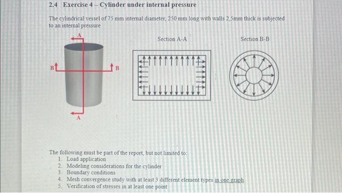 2 4 Exercise 4 Cylinder Under Internal Pressure The Cylindrical Vessel Of 75 Mm Internal Diameter 250 Mm Long With Wal 1