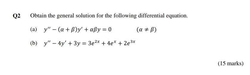Q2 Obtain The General Solution For The Following Differential Equation A Y A B Y Aby 0 A B B Y 4y 1