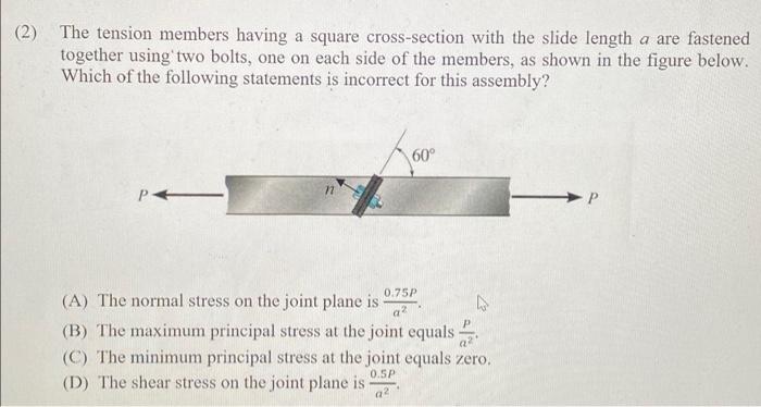 2 The Tension Members Having A Square Cross Section With The Slide Length A Are Fastened Together Using Two Bolts One 1