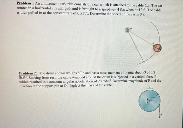 Problem 1 An Amusement Park Ride Consists Of A Car Which Is Attached To The Cable Oa The Car Rotates In A Horizontal Ci 1