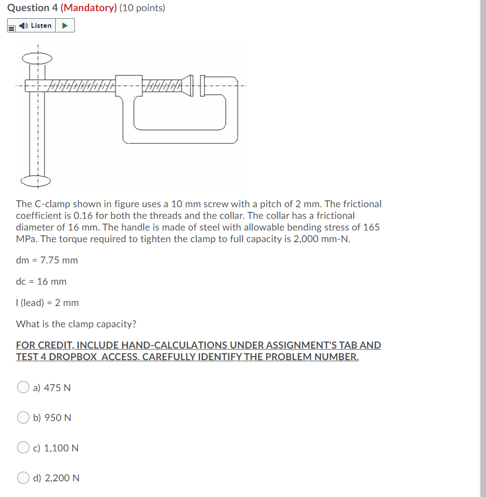 Question 4 Mandatory 10 Points Listen Fahamu The C Clamp Shown In Figure Uses A 10 Mm Screw With A Pitch Of 2 Mm Th 1