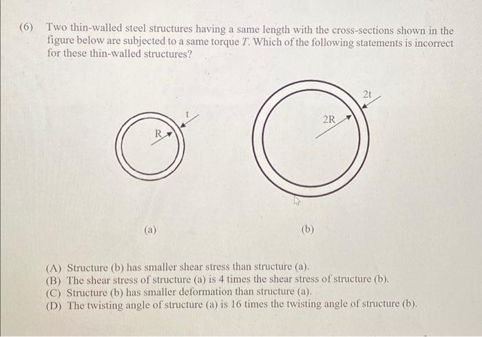 6 Two Thin Walled Steel Structures Having A Same Length With The Cross Sections Shown In The Figure Below Are Subjecte 1